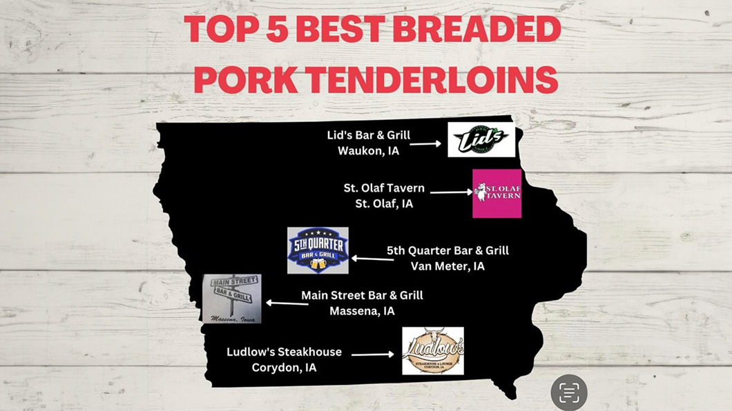 Home of Iowa's Top 5 Tenderloin 2022!